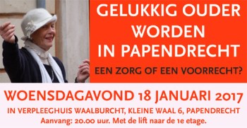 Gelukkig ouder worden in Papendrecht, een zorg of een voorrecht?